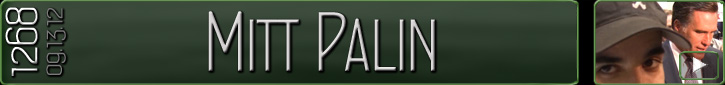 Entry #1268 – Mitt Palin – 09/13/12