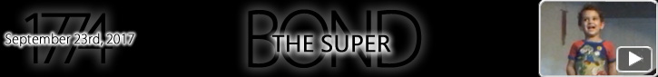 Entry #1774 – The Super Bond – 09/23/17