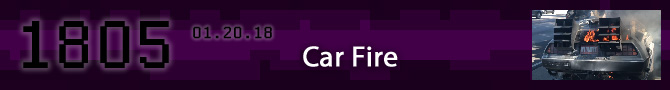 Entry #1805 – Car Fire – 01/20/18