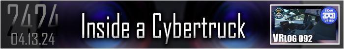 Entry #2424 – Inside a Cybertruck – 04/13/24