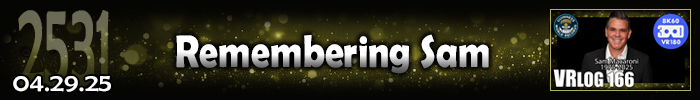 Entry #2531 – Remembering Sam – 04/29/25