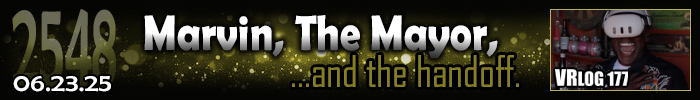 Entry #2548 – Marving, The Mayor, & The Handoff – 06/23/25