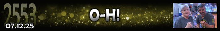 Entry #2553 – O-H! – 07/12/25