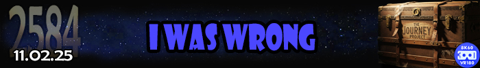 Entry #2584 – I Was Wrong – 11/02/25