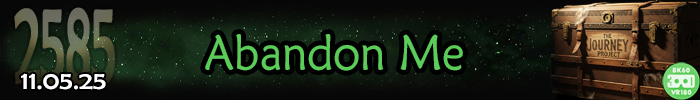 Entry #2585 – Abandon Me – 11/05/25